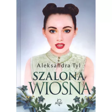Szalona wiosna - Aleksandra Tyl