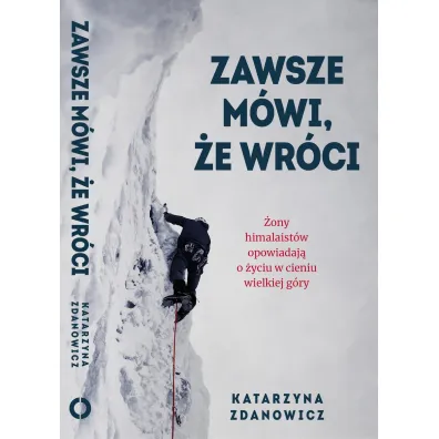 Zawsze m�wi, �e wr�ci - Katarzyna  Zdanowicz