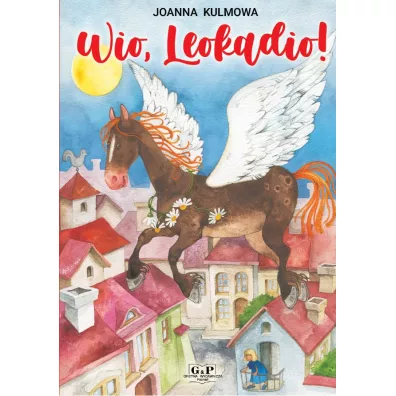 Wio, Leokadio! - Joanna Kulmowa