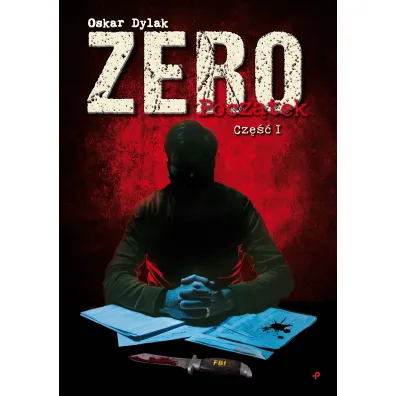 Zero. Pocz�tek. Cz�� 1 - Oskar Dylak