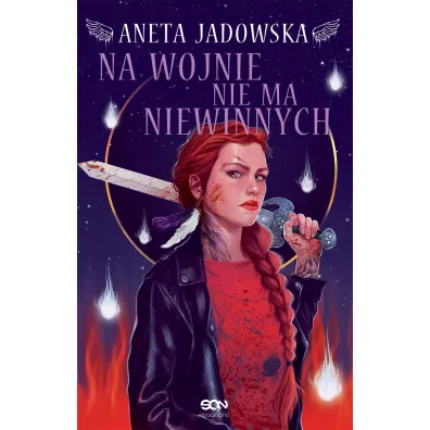 Na wojnie nie ma niewinnych. Heksalogia o Dorze Wilk. Tom 6 - Aneta Jadowska