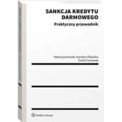 Sankcja kredytu darmowego. Praktyczny przewodnik