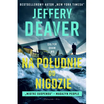 Na po�udnie od Nigdzie. Colter Shaw. Tom 5 - Jeffery Deaver