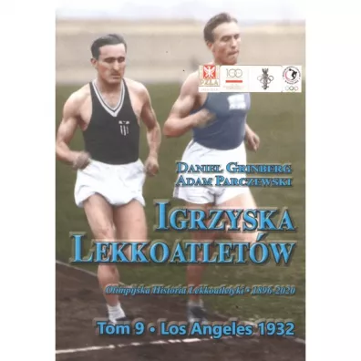Los Angeles 1932. Igrzyska lekkoatletw. Tom 9 - Adam  Parczewski, Daniel  Grinberg