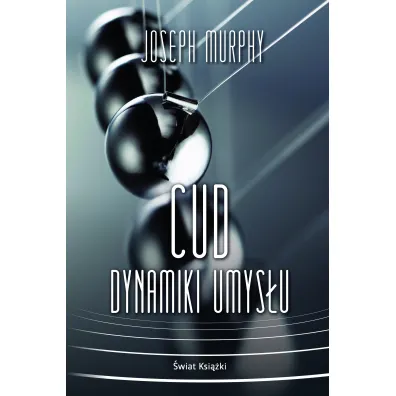 Cud dynamiki umys�u - Joseph Murphy