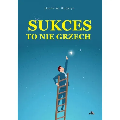 Sukces to nie grzech - Giedrius Surplys