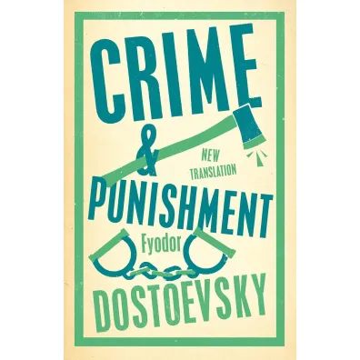 Crime and Punishment. Alma Classics - Fiodor Dostojewski