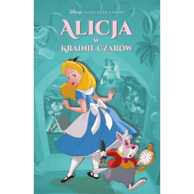 Alicja w Krainie Czar�w. Klasyczne ba�nie Disneya w komiksie