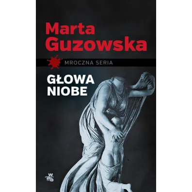 G�owa Niobe - Marta Guzowska
