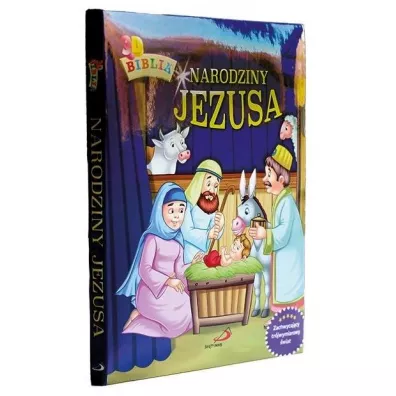 Narodziny Jezusa. Historia Bo�ego Narodzenia w 3D - John Hayes