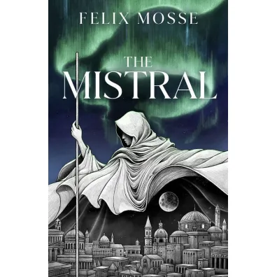 The Mistral - Felix  Mosse