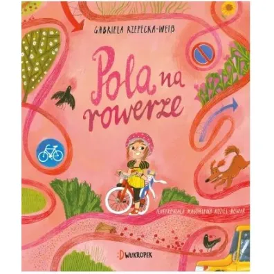 Pola na rowerze - Gabriela Rzepecka-Weiss