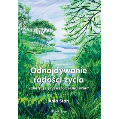 Odnajdywanie rado�ci �ycia - Ania Stan