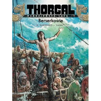 Thorgal &ndash; M�odzie�cze Lata Berserkowie. Thorgal - M�odzie�cze lata. Tom 4 - Yann Le Pennetier