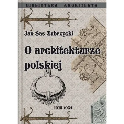 O architekturze polskiej - Jan Sas Zubrzycki