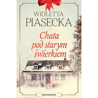 Chata pod starym �wierkiem - Wioletta Piasecka