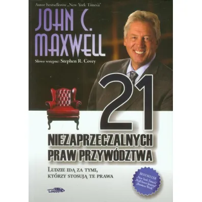 21 niezaprzeczalnych praw przyw�dztwa - John C. Maxwell