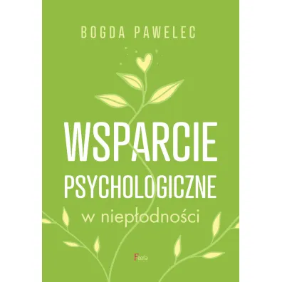 Wsparcie psychologiczne w niep�odno�ci - Pawelec Bogda