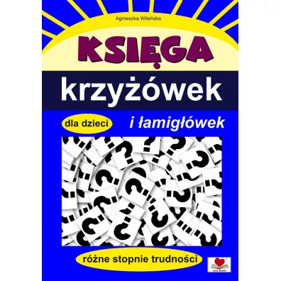 Ksiga krzywek i amigwek dla dzieci - Agnieszka Wileska