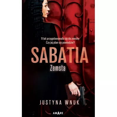 Zemsta. Sabatia. Tom 1 - Justyna  Wnuk
