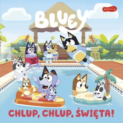 Bluey. Chlup, chlup, �wi�ta! Moja czytanka