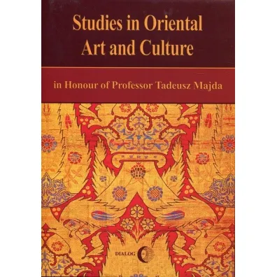 Studies in Oriental Art and Culture in Honour