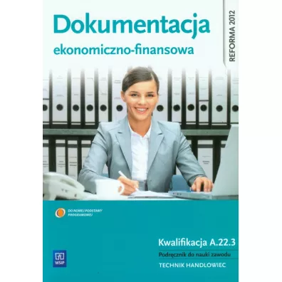 Dokumentacja ekonomiczno-finansowa. Podr�cznik do nauki zawodu technik handlowiec - Zofia Mielczarczyk