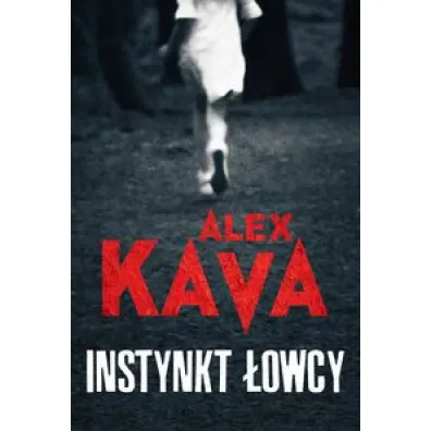Instynkt �owcy - Alex Kava