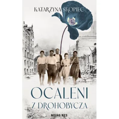 Ocaleni z Drohobycza - Katarzyna  Skopiec