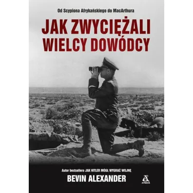Jak zwyci�ali wielcy dow�dcy - Alexander Bevin