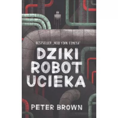 Dziki robot ucieka - Peter Brown