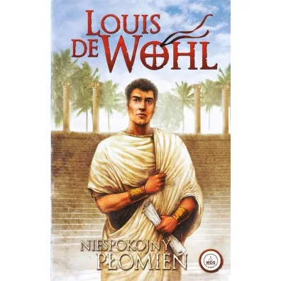 Niespokojny p�omie� - Louis De Wohl