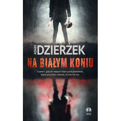Na bia�ym koniu - Adam Dzier�ek