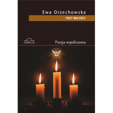 Trzy mi�o�ci - Ewa Orzechowska