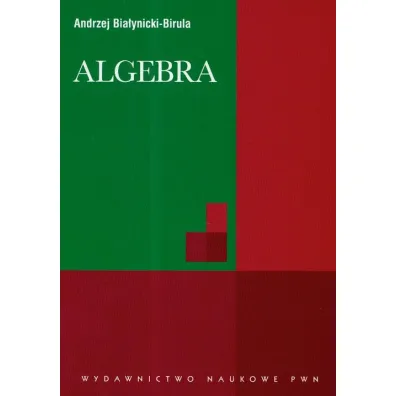 Algebra - Andrzej Bia�ynicki-Birula