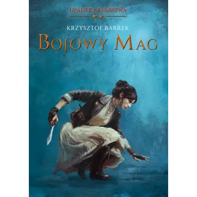 Bojowy mag. Upadek Cesarstwa - Krzysztof  Barrek