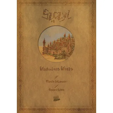 Wschodnia Wie�a. Szczyl. Tom 1 - Marcin Ba�czewski, Ryszard  �obos