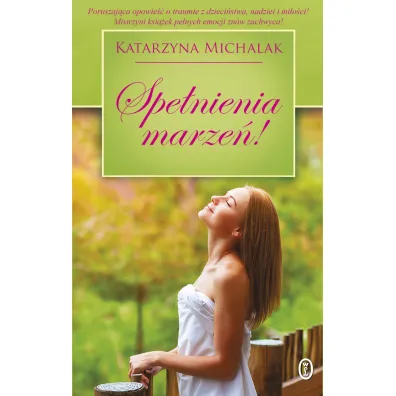 Spe�nienia marze�! - Katarzyna Michalak