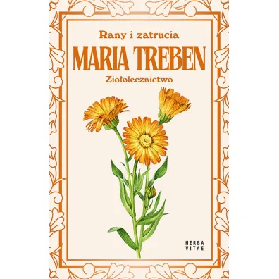 Rany i zatrucia. Zio�olecznictwo - Maria Treben