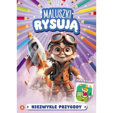 Maluszki rysuj�. Niezwyk�e przygody