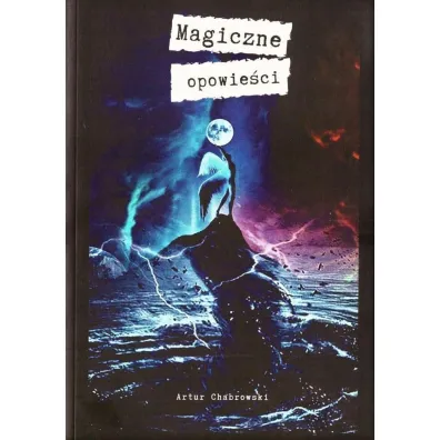 Magiczne opowie�ci - Artur  Chabrowski