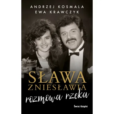 S�awa znies�awia. Rozmowa rzeka - Andrzej Kosmala, Ewa Krawczyk