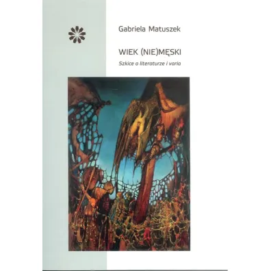 Wiek (nie)m�ski - Gabriela Matuszek