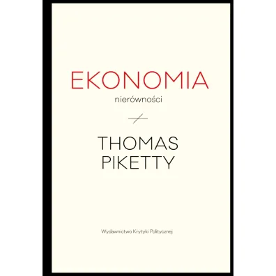 Ekonomia nier�wno�ci - Thomas Piketty