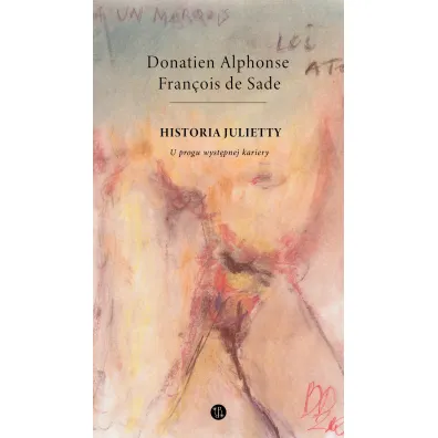 Historia Julietty Tom 1. U progu wyst�pnej kariery - Donatien Alphonse Francois de Sade