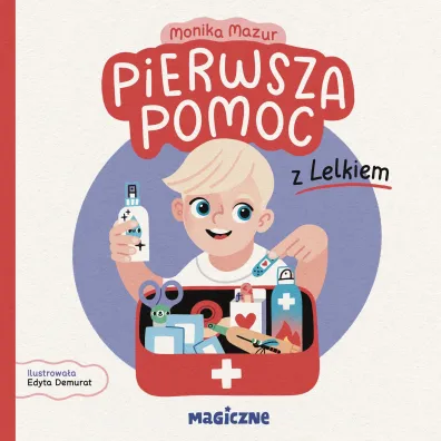 Pierwsza pomoc z Lelkiem - Monika Mazur
