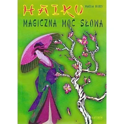 Haiku magiczna moc - Maria Bury