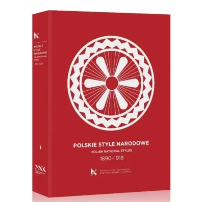 Polskie Style Narodowe 1890-1918 - Andrzej Szczerski