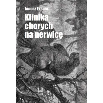 Klinika chorych na nerwic� - Janusz Eksner