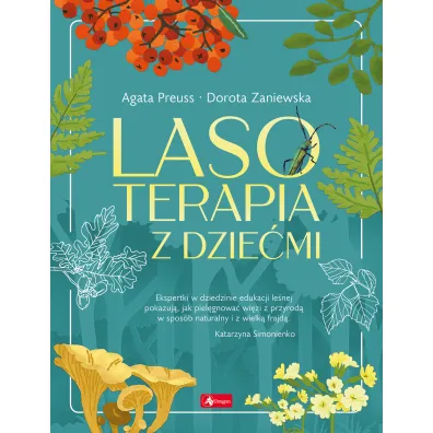 Lasoterapia z dzie�mi - Agata  Preuss, Dorota  Zaniewska